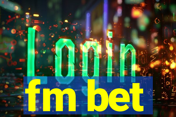 fm bet